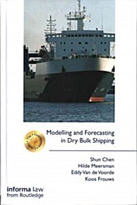 Modelling and Forecasting in Dry Bulk Shipping (Hardcover)