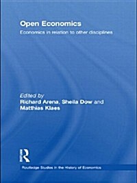 Open Economics : Economics in Relation to Other Disciplines (Paperback)