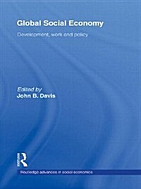 Global Social Economy : Development, Work and Policy (Paperback)