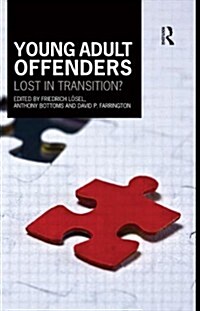 Young Adult Offenders : Lost in Transition? (Paperback)