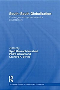 South-South Globalization : Challenges and Opportunities for Development (Paperback)