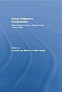 Doing Childrens Geographies : Methodological Issues in Research with Young People (Paperback)