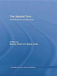 The Spatial Turn : Interdisciplinary Perspectives (Paperback)