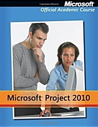 Microsoft Project 2010 (Paperback)