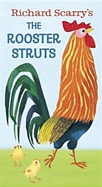 Richard Scarrys the Rooster Struts (Board Books)
