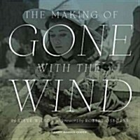 The Making of Gone With the Wind (Hardcover)