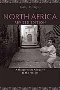 North Africa, Revised Edition: A History from Antiquity to the Present (Paperback, 2, Revised)