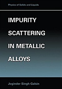 Impurity Scattering in Metallic Alloys (Hardcover)