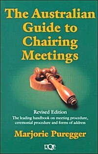 Australian Guide to Chairing Meetings (Paperback, 6th, Rev)
