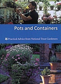 Pots and Containers: Practical Advice from National Trust Gardeners (Paperback)