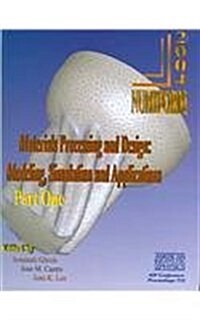 Materials Processing and Design: Modeling, Simulation and Applications Numiform 2004: Proceedings of the 8th International Conference on Numerical Met (Hardcover)