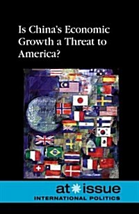 Is Chinas Economic Growth a Threat to America? (Library Binding)