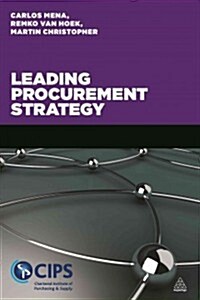 Leading Procurement Strategy : Driving Value Through the Supply Chain (Paperback)