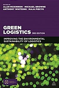 Green Logistics : Improving the Environmental Sustainability of Logistics (Paperback, 3 Revised edition)