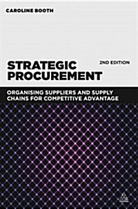 Strategic Procurement : Organizing Suppliers and Supply Chains for Competitive Advantage (Paperback, 2 Revised edition)