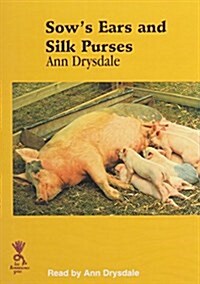 Sows Ears and Silk Purses (Audio Cassette)