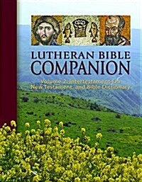 Lutheran Bible Companion, Volume 2: Intertestamental, New Testament, and Bible Dictionary (Hardcover)