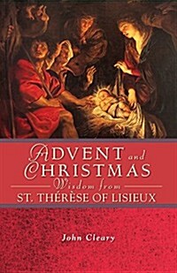 Advent and Christmas Wisdom Fom St. Therese of Lisieux (Paperback)
