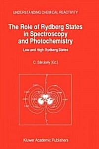 The Role of Rydberg States in Spectroscopy and Photochemistry (Hardcover)