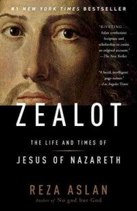 Zealot: The Life and Times of Jesus of Nazareth (Paperback)