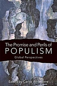 The Promise and Perils of Populism: Global Perspectives (Paperback)