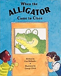 When the Alligator Came to Class, 6 Pack, Discovery Phonics One (Paperback)