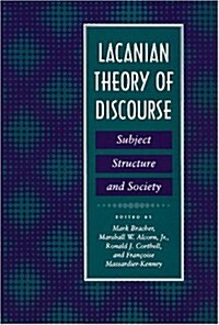 Lacanian Theory of Discourse: Subject, Structure, and Society (Hardcover)