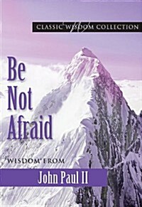 Be Not Afraid John Paul II Cwc (Paperback)