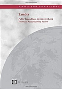 Zambia: Public Expenditure Management and Financial Accountability Review (Paperback)