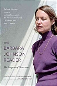 The Barbara Johnson Reader: The Surprise of Otherness (Hardcover)