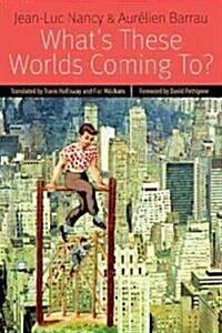 Whats These Worlds Coming To? (Hardcover)