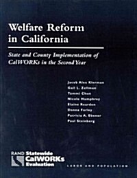 Welfare Reform in California: State and County Implementation of Calworks in the Second Year (Paperback)