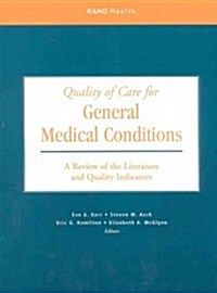 Quality of Care for General Medical Conditions: A Review of the Literature and Quality Indicators (Paperback)