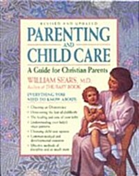 Parenting and Child Care: A Guide for Christian Parents (Paperback, Rev and Updated)