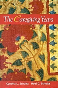 The Caregiving Years (Paperback)