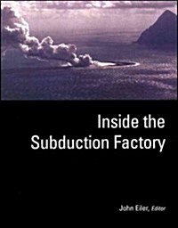 Inside the Subduction Factory (Hardcover, New)