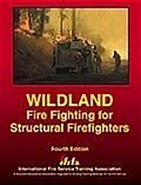 Wildland Fire Fighting for Structural Firefighters (Hardcover, 4th)