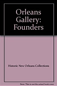 Orleans Gallery: Founders (Paperback)