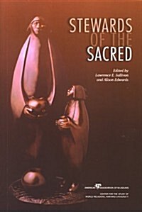 Stewards of the Sacred: (Paperback)