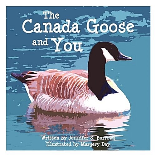 The Canada Goose and You (Paperback)