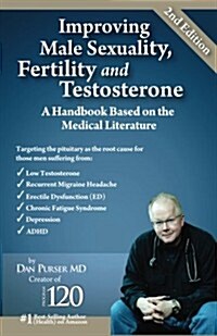 Improving Male Sexuality, Fertility and Testosterone (Paperback)