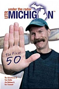 Under the Radar Michigan: The First 50 (Paperback)