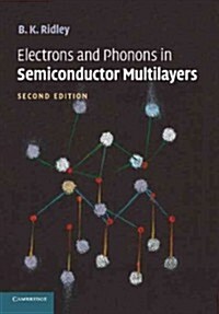 Electrons and Phonons in Semiconductor Multilayers (Paperback, 2 Revised edition)