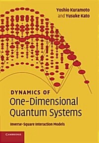 Dynamics of One-Dimensional Quantum Systems : Inverse-Square Interaction Models (Paperback)