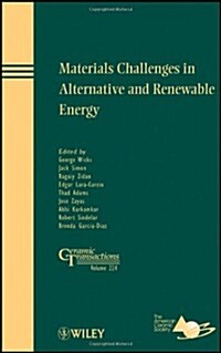 Materials Challenges in Alternative and Renewable Energy (Hardcover)
