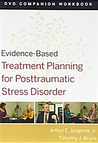 Evidence-Based Treatment Planning for Posttraumatic Stress Disorder, DVD and Workbook Set (Hardcover)