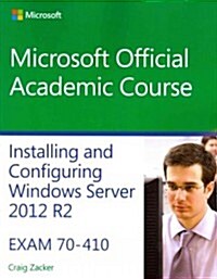 70-410 Installing and Configuring Windows Server 2012 R2 (Paperback)