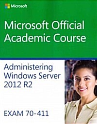 Administering Windows Server 2012 R2 Exam 70-411 (Paperback)