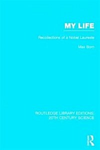 My Life: Recollections of a Nobel Laureate (Hardcover)