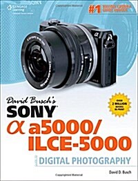 David Buschs Sony Alpha A5000/Ilce-5000 Guide to Digital Photography (Paperback)
